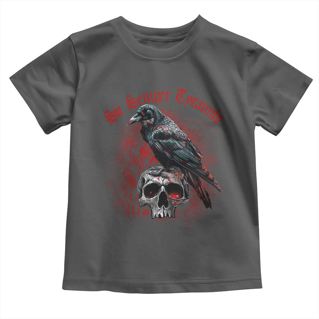 Sic Semper Tyrannis & Raven Toddler T Shirt Protest Feminist Activist TS10 Dark Heather Print Your Wear