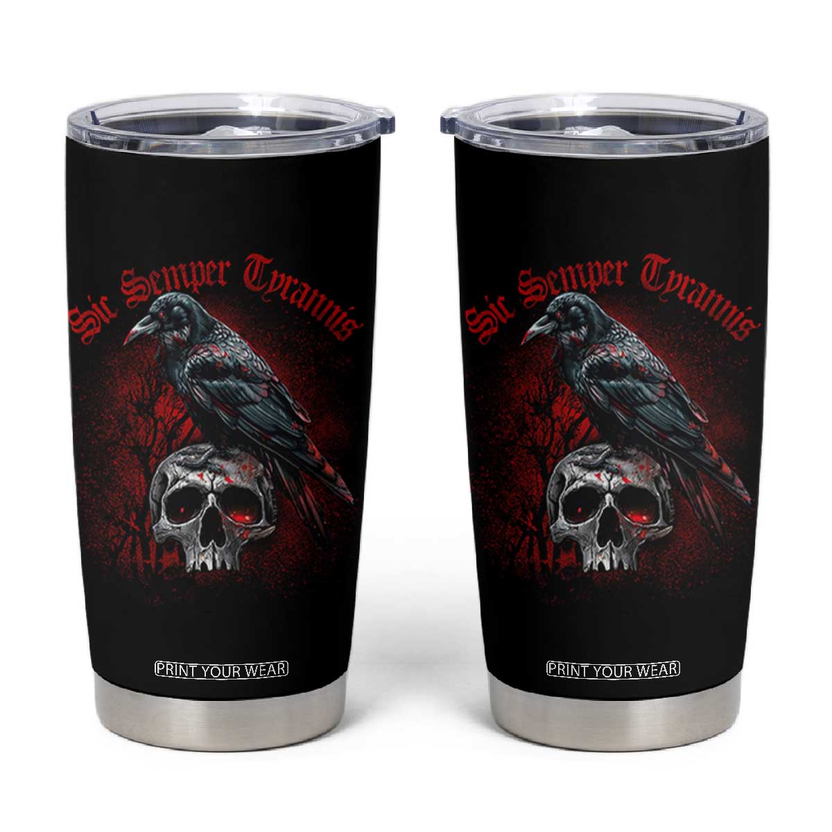 Sic Semper Tyrannis & Raven Tumbler Cup Protest Feminist Activist TS10 Black Print Your Wear