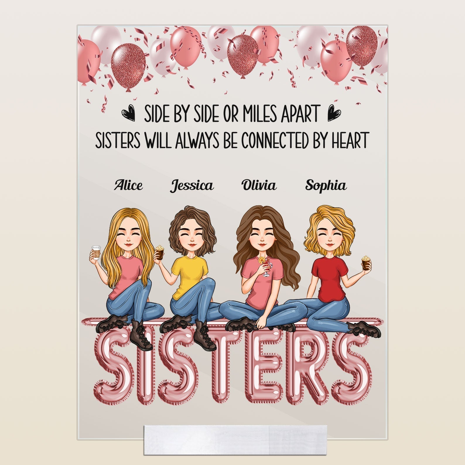 Personalized Side By Side Or Miles Apart Sisters Will Always Be Connected By Heart Acrylic Plaque Gift For Sisters, Besties, Sistas CTM Acrylic Table Sign 4" x 6 " Custom - Printyourwear