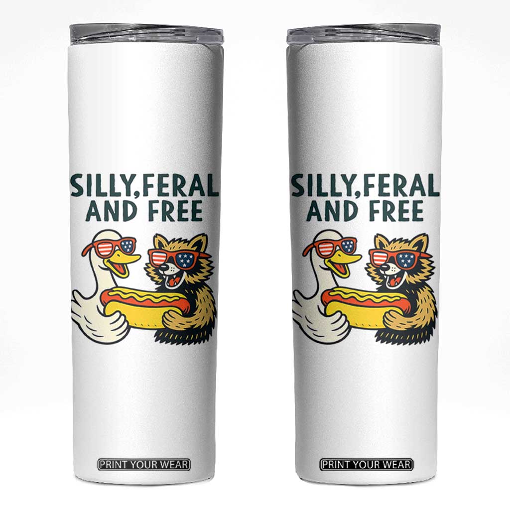 Silly Feral and Free Skinny Tumbler Funny Goose and Raccoon 4th of July Patriotic TS02 White Print Your Wear