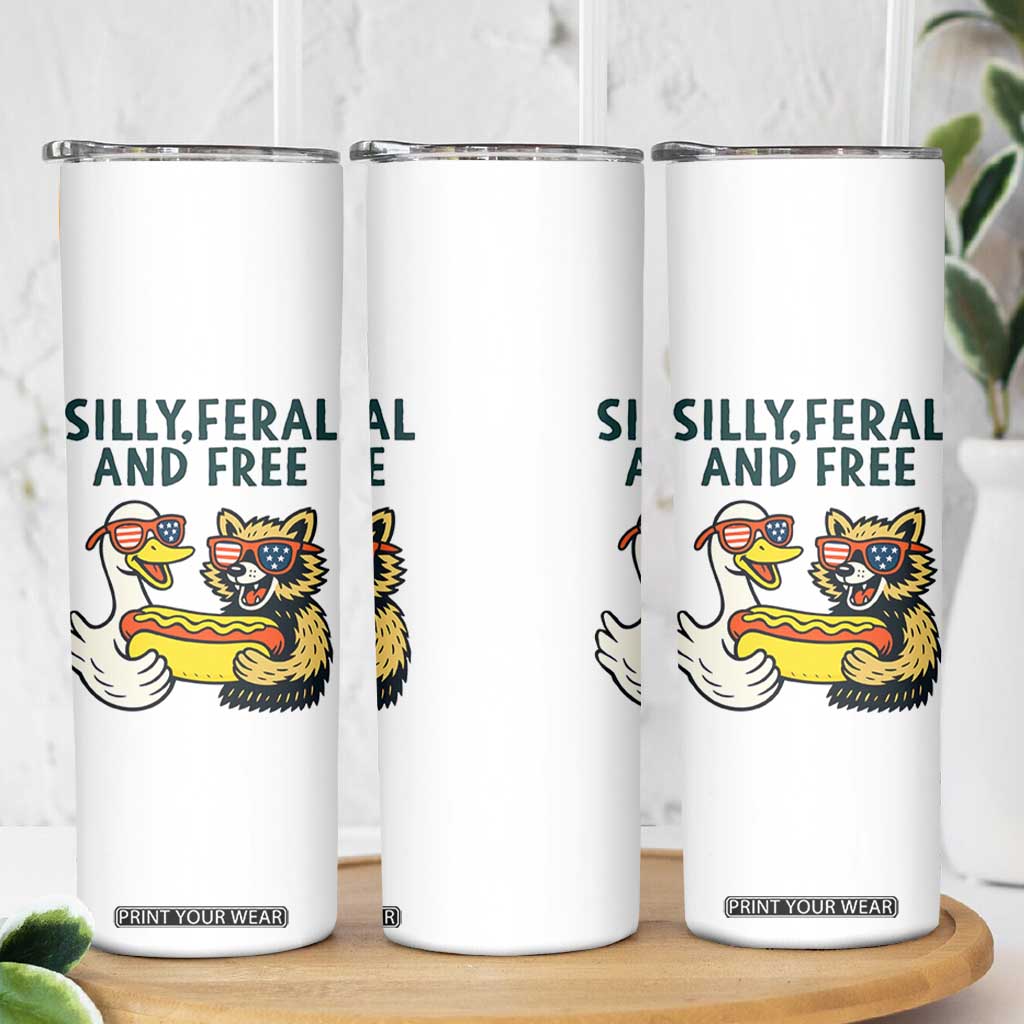 Silly Feral and Free Skinny Tumbler Funny Goose and Raccoon 4th of July Patriotic TS02 Print Your Wear