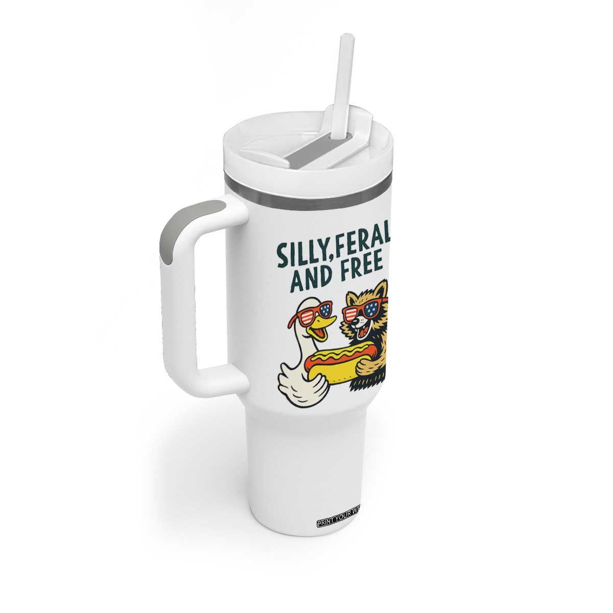 Silly Feral and Free Tumbler With Handle Funny Goose and Raccoon 4th of July Patriotic TS02 Print Your Wear