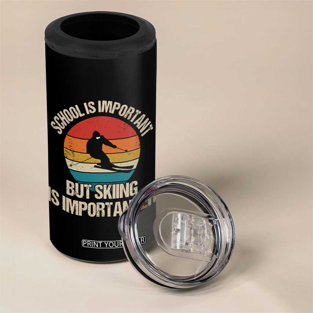 Skiing 4 in 1 Can Cooler Tumbler School Is Important But Skiing Is Importanter Ski Funny Gift TS10 Print Your Wear