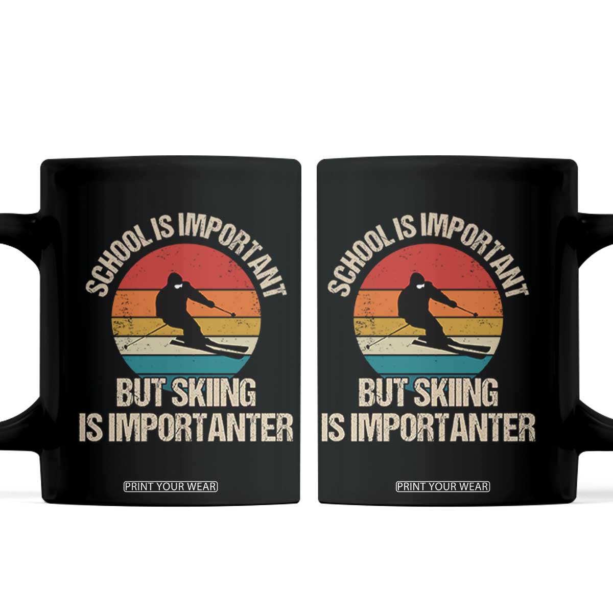 Skiing Coffee Mug School Is Important But Skiing Is Importanter Ski Funny Gift TS10 Black Print Your Wear