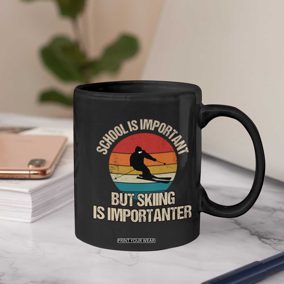 Skiing Coffee Mug School Is Important But Skiing Is Importanter Ski Funny Gift TS10 Print Your Wear