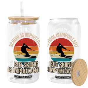Skiing Glass Can School Is Important But Skiing Is Importanter Ski Funny Gift TS10 Black Print Your Wear