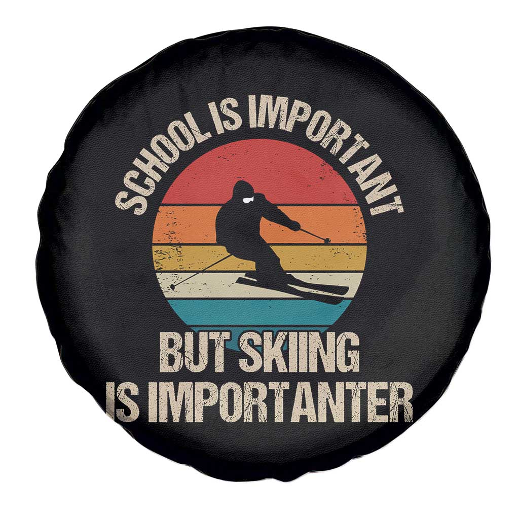 Skiing Spare Tire Cover School Is Important But Skiing Is Importanter Ski Funny Gift TS10 Print Your Wear