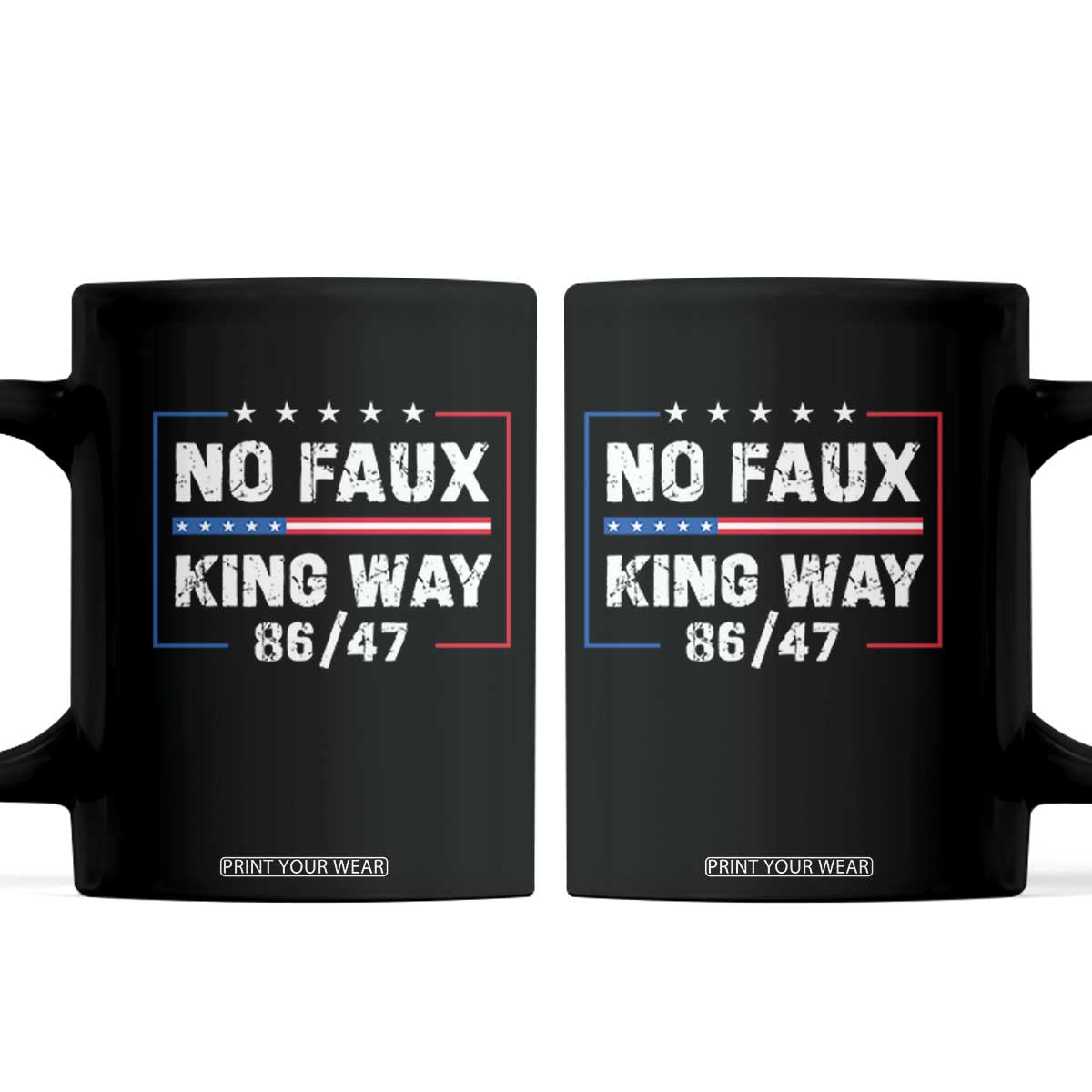 Snarky No Kings In America Coffee Mug No Faux King Way 86 47 TS10 Black Print Your Wear