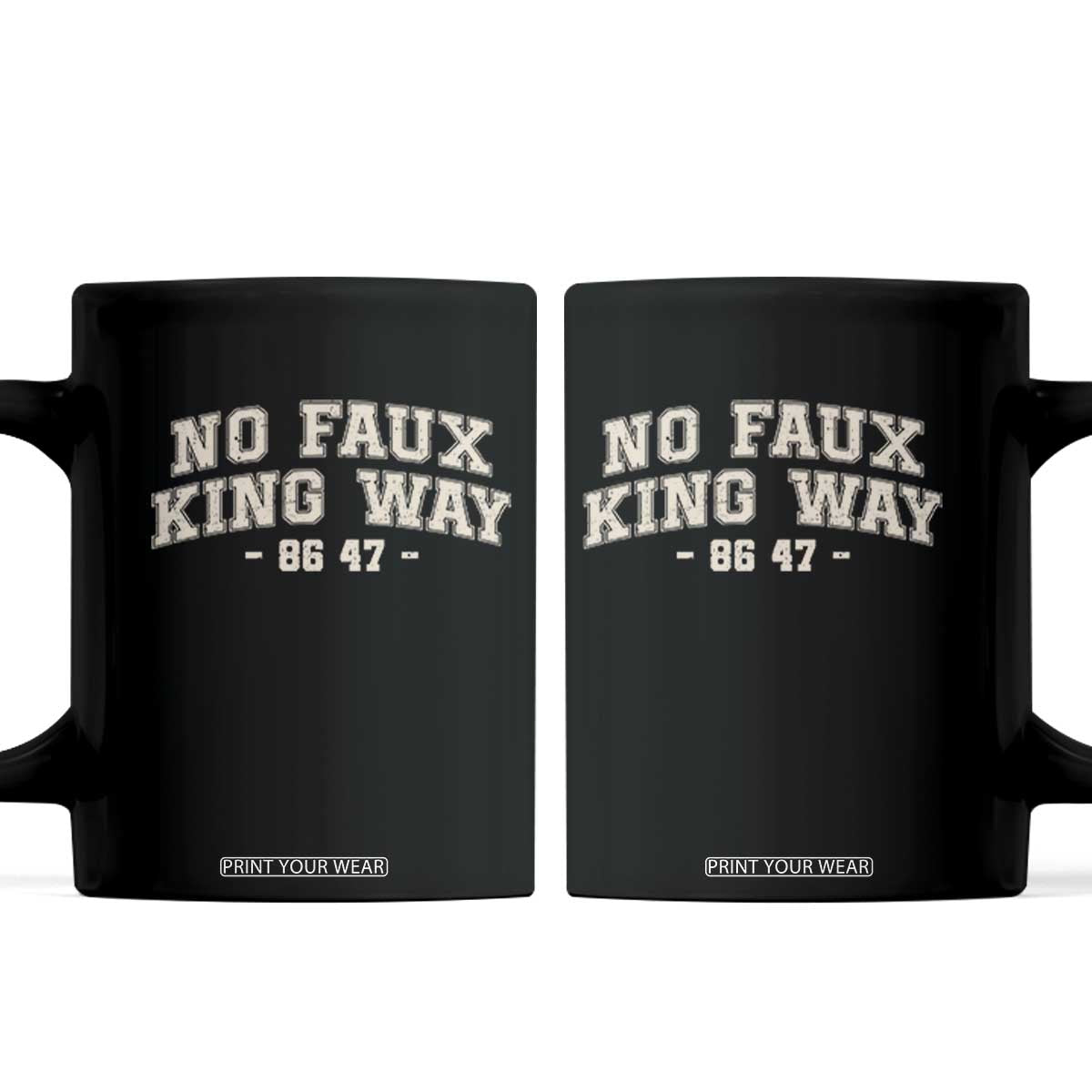 Snarky No Kings In America Coffee Mug No Faux King Way 86 47 Vintage Retro TS10 Black Print Your Wear