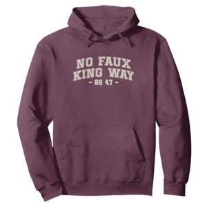 Snarky No Kings In America Hoodie No Faux King Way 86 47 Vintage Retro TS10 Maroon Print Your Wear