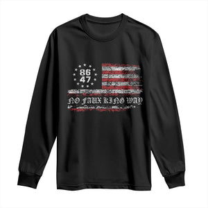 Snarky No Kings In America Long Sleeve Shirt No Faux King Way 86 47 US Flag Impeach 47 TS10 Black Print Your Wear