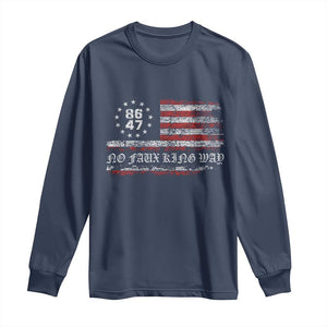 Snarky No Kings In America Long Sleeve Shirt No Faux King Way 86 47 US Flag Impeach 47 TS10 Navy Print Your Wear