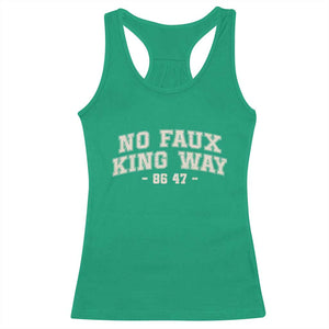 Snarky No Kings In America Racerback Tank Top No Faux King Way 86 47 Vintage Retro TS10 Irish Green Print Your Wear