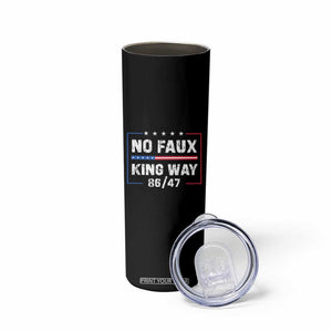 Snarky No Kings In America Skinny Tumbler No Faux King Way 86 47 TS10 Print Your Wear
