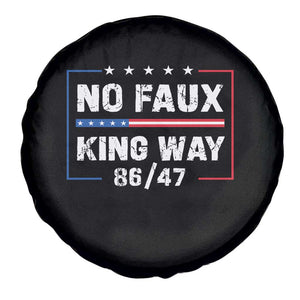 Snarky No Kings In America Spare Tire Cover No Faux King Way 86 47 TS10 Print Your Wear