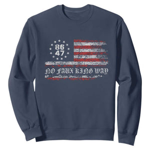Snarky No Kings In America Sweatshirt No Faux King Way 86 47 US Flag Impeach 47 TS10 Navy Print Your Wear
