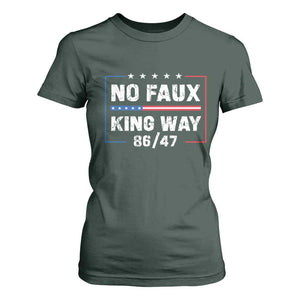 Snarky No Kings In America T Shirt For Women No Faux King Way 86 47 TS10 Dark Forest Green Print Your Wear
