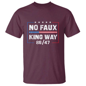 Snarky No Kings In America T Shirt No Faux King Way 86 47 TS10 Maroon Print Your Wear