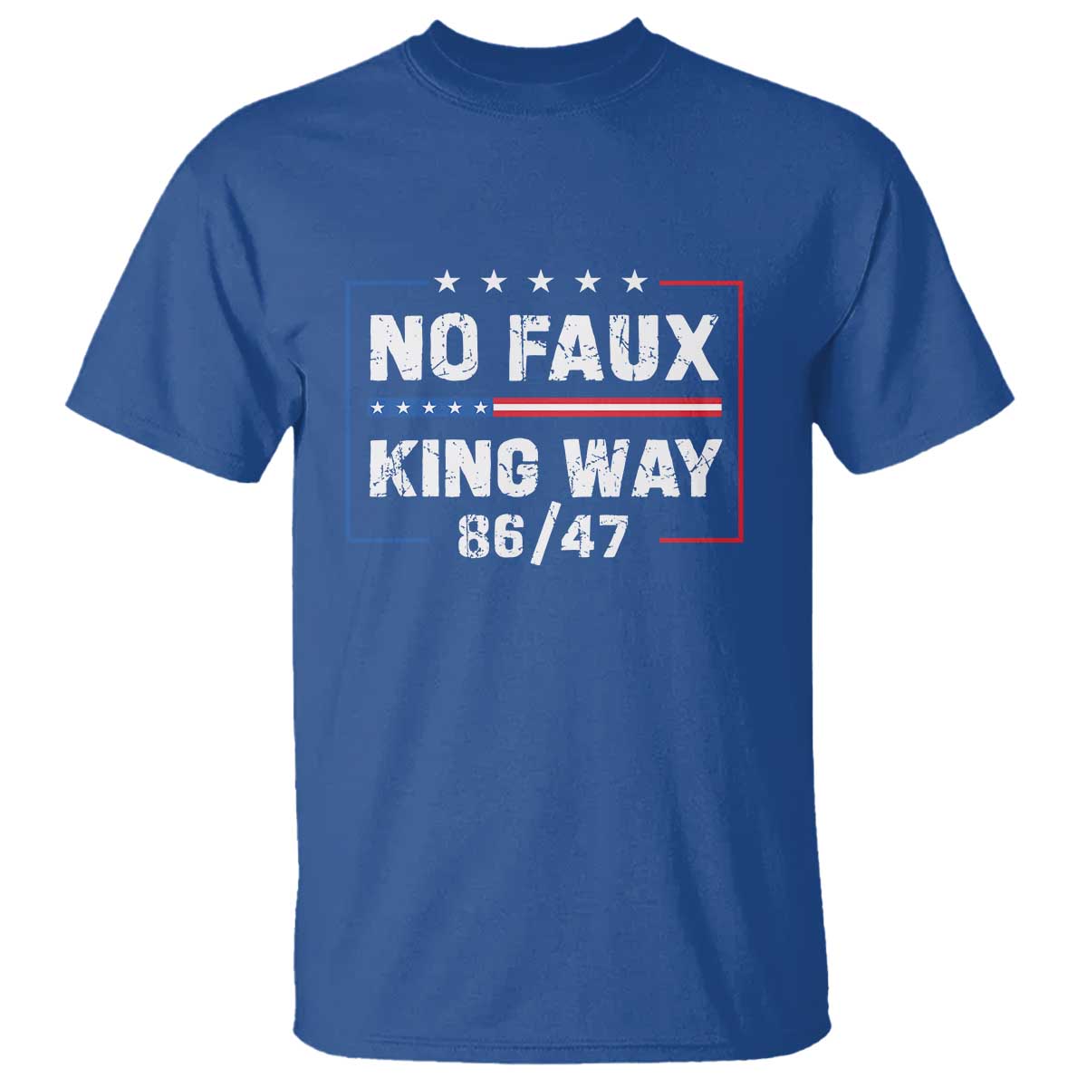 Snarky No Kings In America T Shirt No Faux King Way 86 47 TS10 Royal Blue Print Your Wear