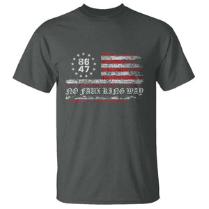 Snarky No Kings In America T Shirt No Faux King Way 86 47 US Flag Impeach 47 TS10 Dark Heather Print Your Wear