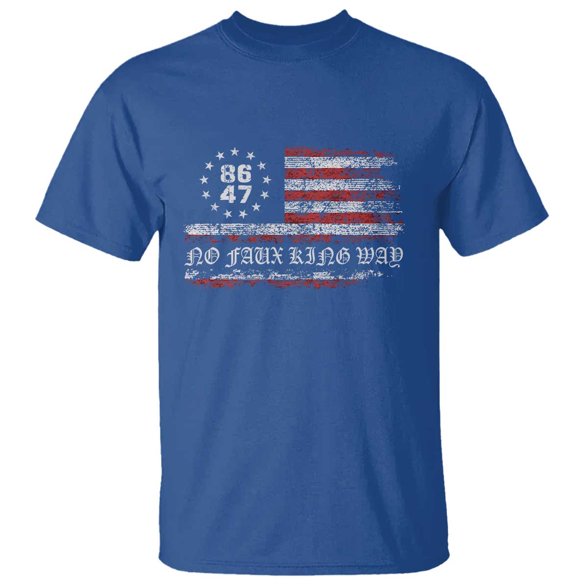 Snarky No Kings In America T Shirt No Faux King Way 86 47 US Flag Impeach 47 TS10 Royal Blue Print Your Wear
