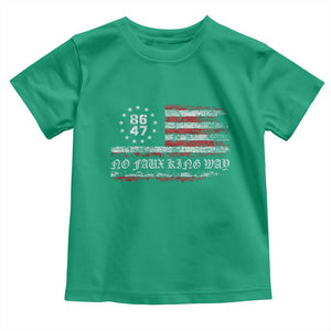 Snarky No Kings In America Toddler T Shirt No Faux King Way 86 47 US Flag Impeach 47 TS10 Irish Green Print Your Wear