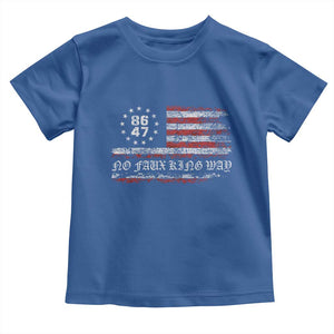 Snarky No Kings In America Toddler T Shirt No Faux King Way 86 47 US Flag Impeach 47 TS10 Royal Blue Print Your Wear