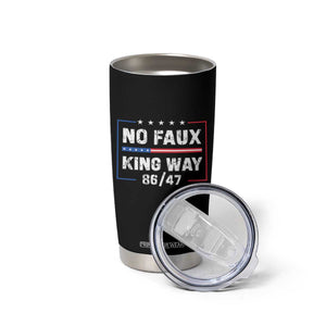 Snarky No Kings In America Tumbler Cup No Faux King Way 86 47 TS10 Print Your Wear