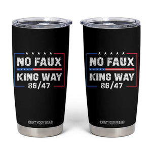 Snarky No Kings In America Tumbler Cup No Faux King Way 86 47 TS10 Black Print Your Wear