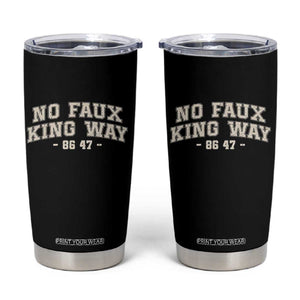 Snarky No Kings In America Tumbler Cup No Faux King Way 86 47 Vintage Retro TS10 Black Print Your Wear