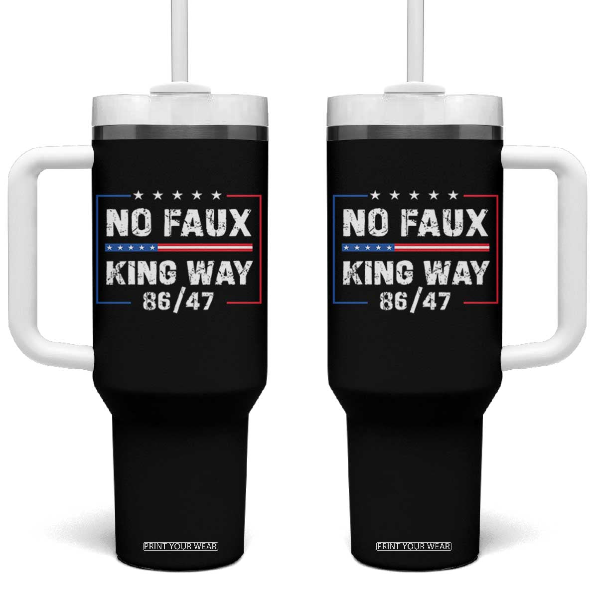 Snarky No Kings In America Tumbler With Handle No Faux King Way 86 47 TS10 One Size: 40 oz Black Print Your Wear