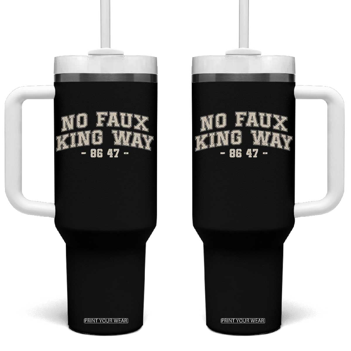 Snarky No Kings In America Tumbler With Handle No Faux King Way 86 47 Vintage Retro TS10 One Size: 40 oz Black Print Your Wear
