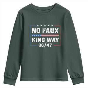 Snarky No Kings In America Youth Sweatshirt No Faux King Way 86 47 TS10 Dark Forest Green Print Your Wear