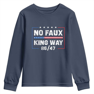 Snarky No Kings In America Youth Sweatshirt No Faux King Way 86 47 TS10 Navy Print Your Wear