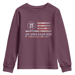 Snarky No Kings In America Youth Sweatshirt No Faux King Way 86 47 US Flag Impeach 47 TS10 Maroon Print Your Wear