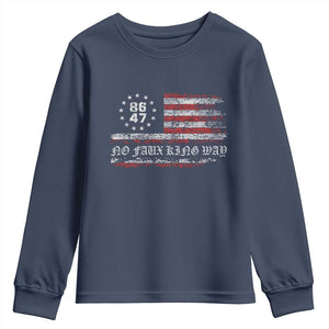 Snarky No Kings In America Youth Sweatshirt No Faux King Way 86 47 US Flag Impeach 47 TS10 Navy Print Your Wear