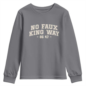 Snarky No Kings In America Youth Sweatshirt No Faux King Way 86 47 Vintage Retro TS10 Charcoal Print Your Wear