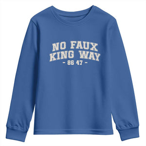 Snarky No Kings In America Youth Sweatshirt No Faux King Way 86 47 Vintage Retro TS10 Royal Blue Print Your Wear