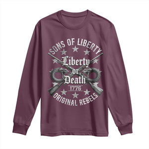 Sons Of Liberty 1776 Original Rebels Liberty Or Death Long Sleeve Shirt Patriotic US History TS11 Maroon Print Your Wear