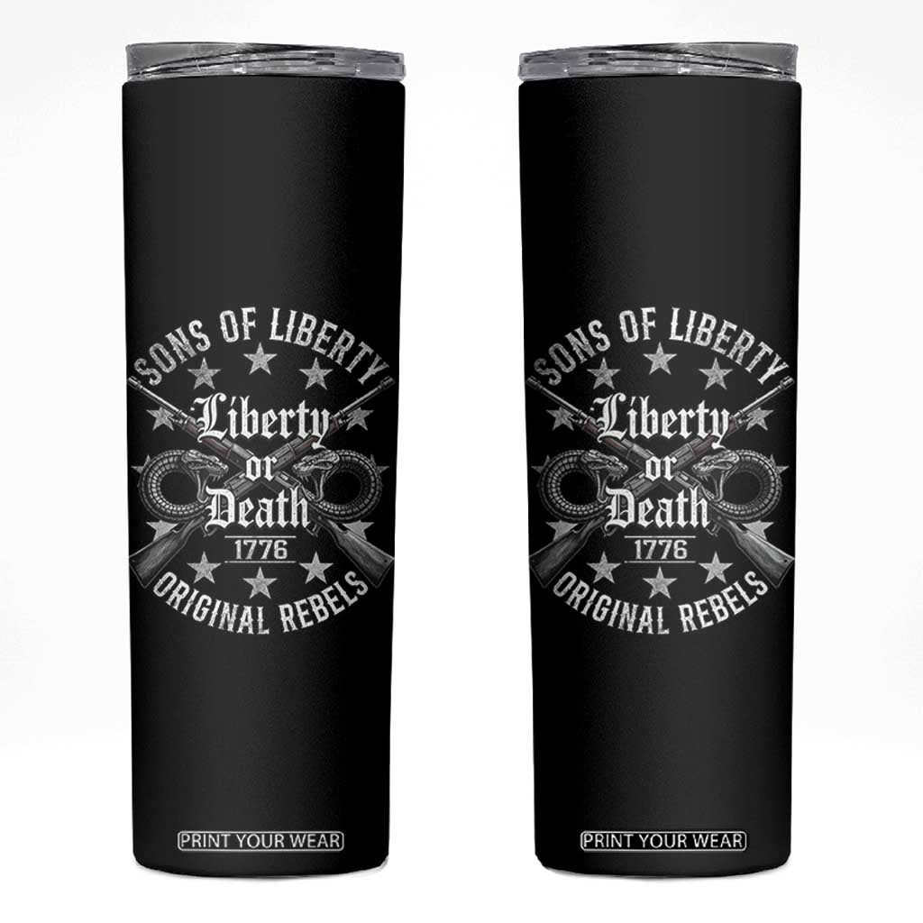 Sons Of Liberty 1776 Original Rebels Liberty Or Death Skinny Tumbler Patriotic US History TS11 Black Print Your Wear