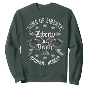 Sons Of Liberty 1776 Original Rebels Liberty Or Death Sweatshirt Patriotic US History TS11 Dark Forest Green Print Your Wear