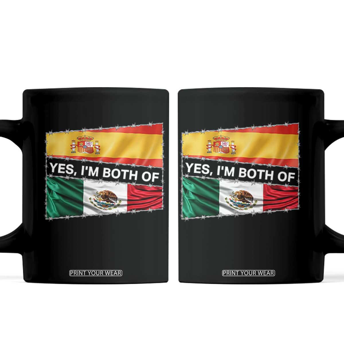 Spain Mexico Heritage Pride Coffee Mug Yes I'm Both Identity Roots for Hispanics Latinos TS02 Black Print Your Wear