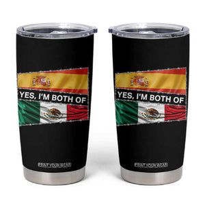 Spain Mexico Heritage Pride Tumbler Cup Yes I'm Both Identity Roots for Hispanics Latinos TS02 Black Print Your Wear