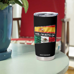 Spain Mexico Heritage Pride Tumbler Cup Yes I'm Both Identity Roots for Hispanics Latinos TS02 Print Your Wear