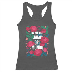 Spanish Latina Mom Racerback Tank Top La Mejor Mama Del Mundo Mother's Day Flowers TS11 Dark Heather Print Your Wear