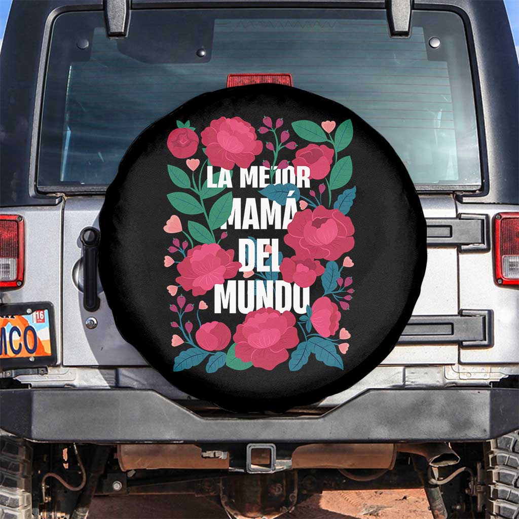 Spanish Latina Mom Spare Tire Cover La Mejor Mama Del Mundo Mother's Day Flowers TS11 No hole Black Print Your Wear