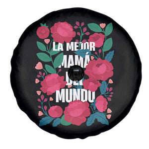 Spanish Latina Mom Spare Tire Cover La Mejor Mama Del Mundo Mother's Day Flowers TS11 Print Your Wear