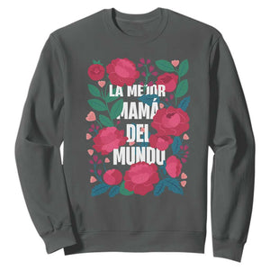 Spanish Latina Mom Sweatshirt La Mejor Mama Del Mundo Mother's Day Flowers TS11 Dark Heather Print Your Wear