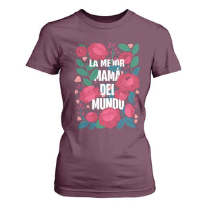 Spanish Latina Mom T Shirt For Women La Mejor Mama Del Mundo Mother's Day Flowers TS11 Maroon Print Your Wear