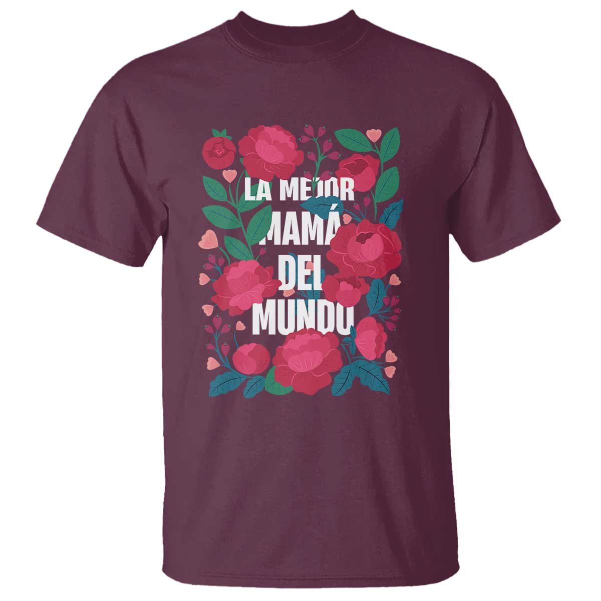 Spanish Latina Mom T Shirt La Mejor Mama Del Mundo Mother's Day Flowers TS11 Maroon Print Your Wear